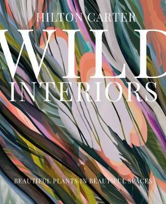 Wild Interiors book - Hilton Carter